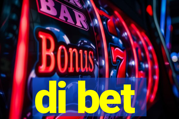 di bet