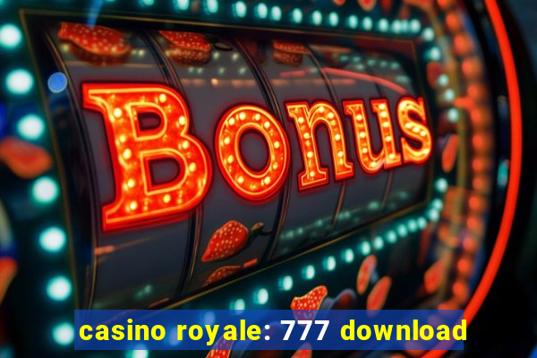 casino royale: 777 download