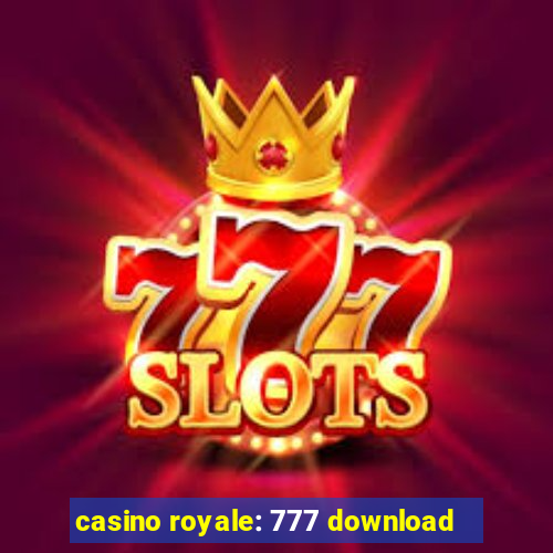 casino royale: 777 download