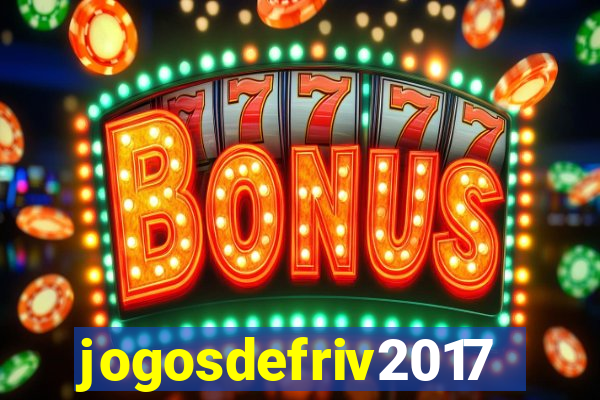 jogosdefriv2017