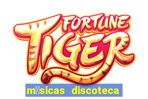 m煤sicas discoteca anos 90