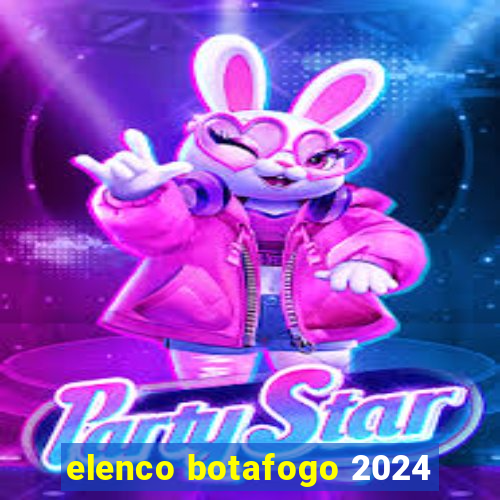 elenco botafogo 2024