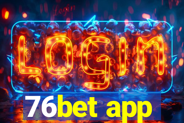 76bet app