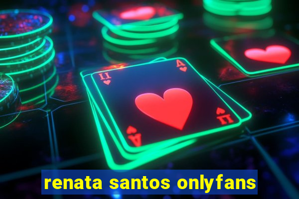 renata santos onlyfans