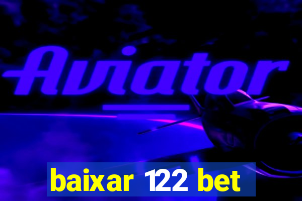 baixar 122 bet