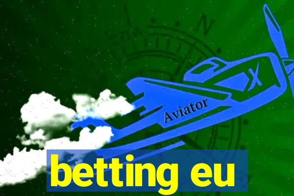 betting eu