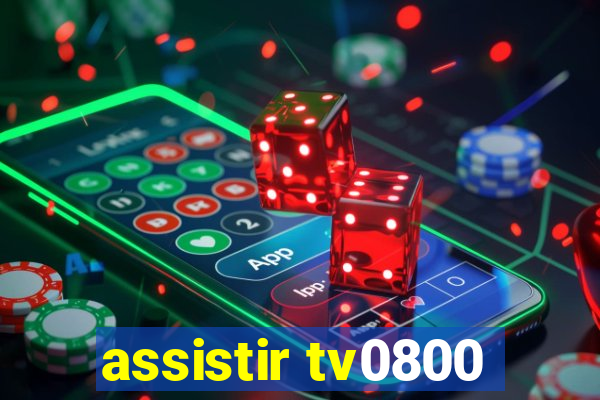 assistir tv0800