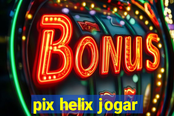 pix helix jogar