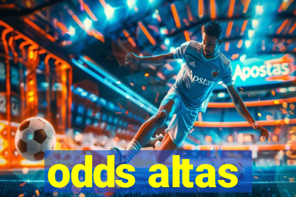 odds altas