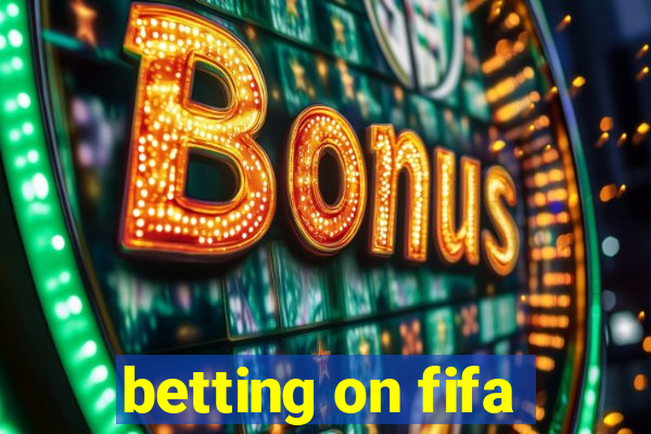 betting on fifa