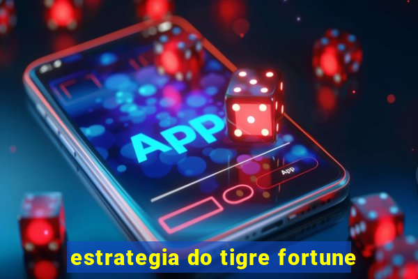 estrategia do tigre fortune