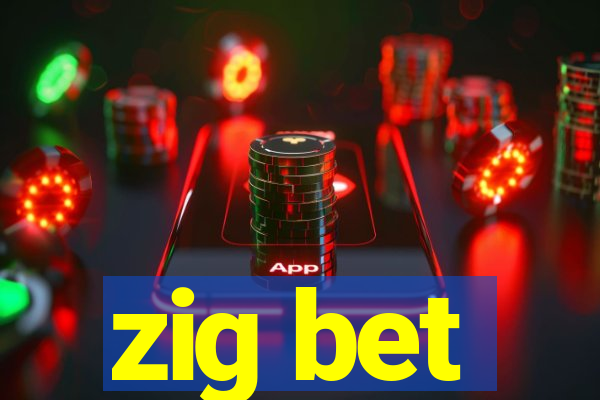 zig bet