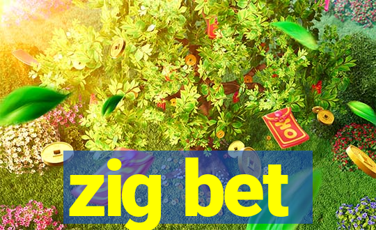 zig bet