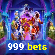 999 bets