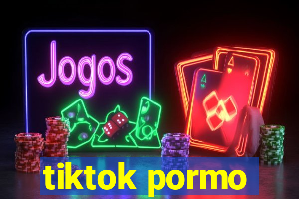 tiktok pormo