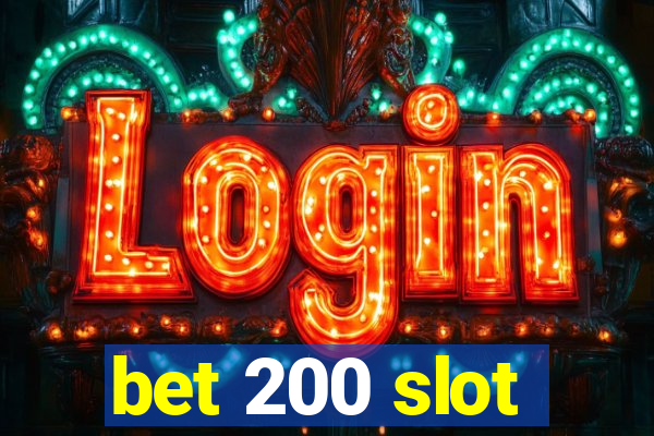 bet 200 slot