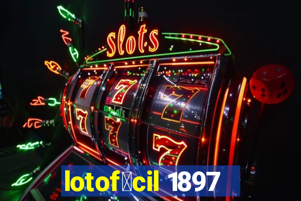 lotof谩cil 1897