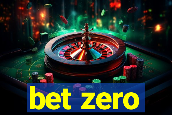 bet zero