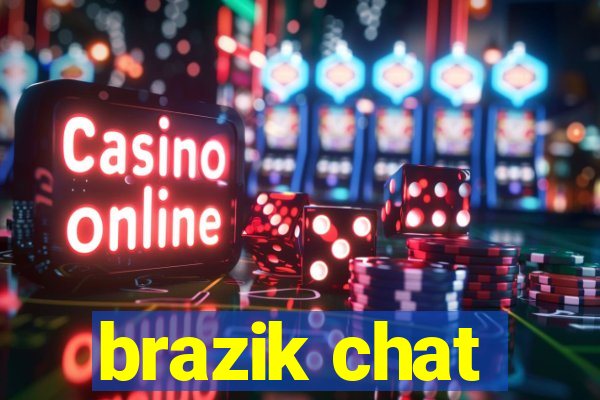 brazik chat