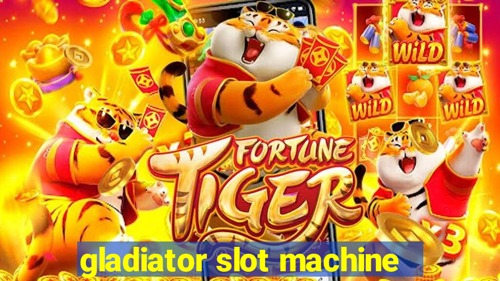 gladiator slot machine