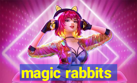 magic rabbits