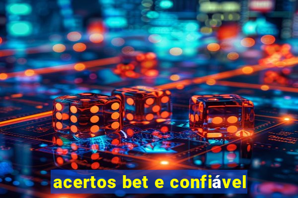 acertos bet e confiável