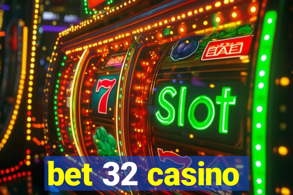 bet 32 casino