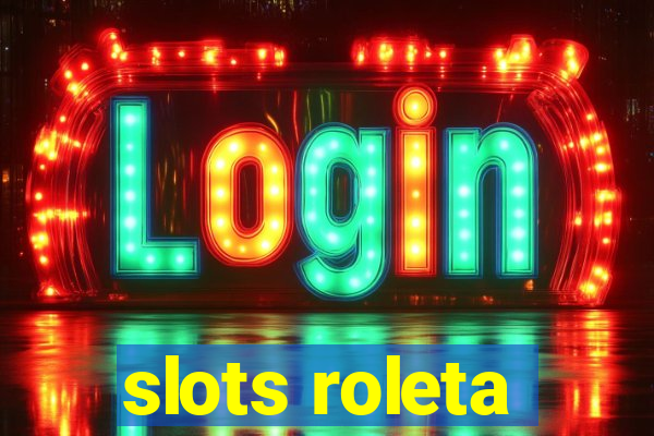 slots roleta