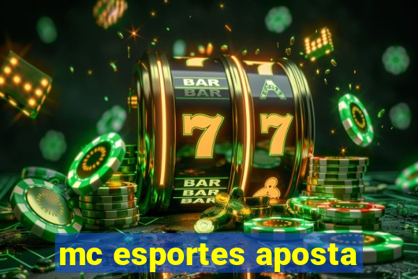 mc esportes aposta