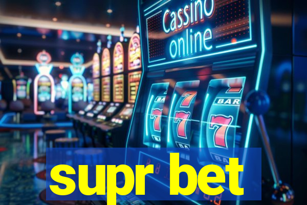 supr bet