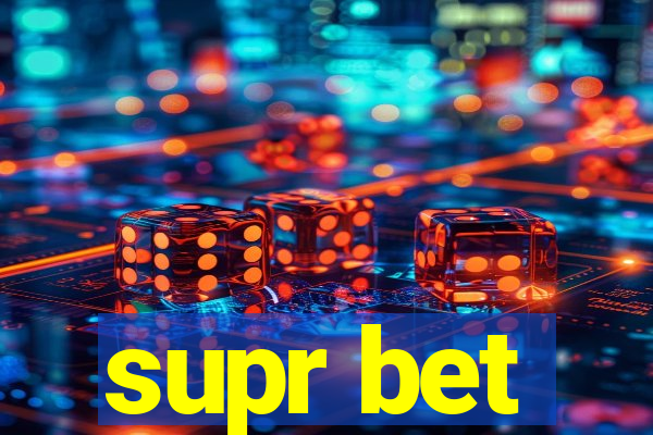 supr bet