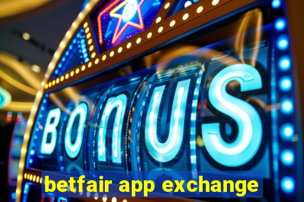 betfair app exchange