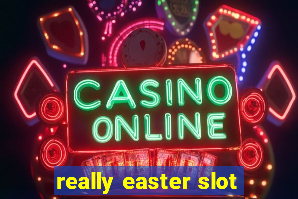 really easter slot