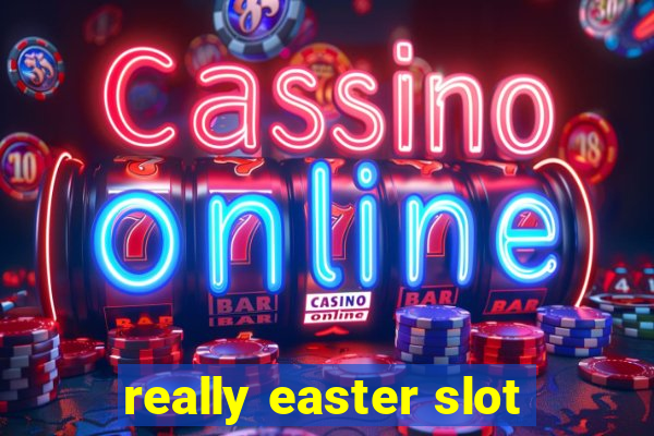 really easter slot