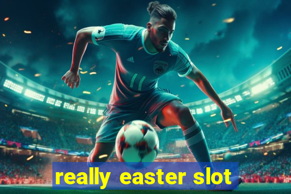 really easter slot