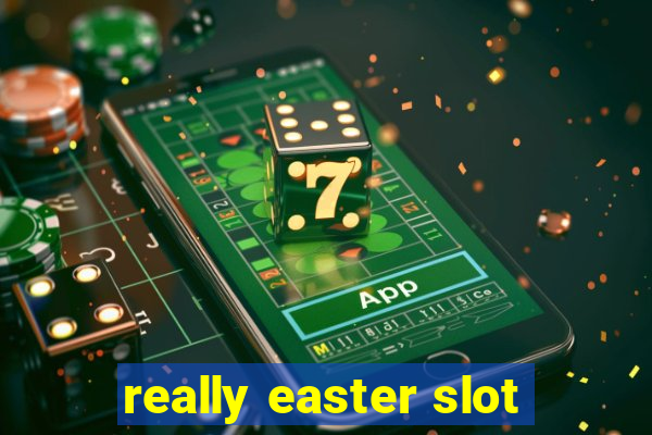 really easter slot