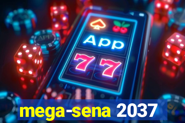 mega-sena 2037