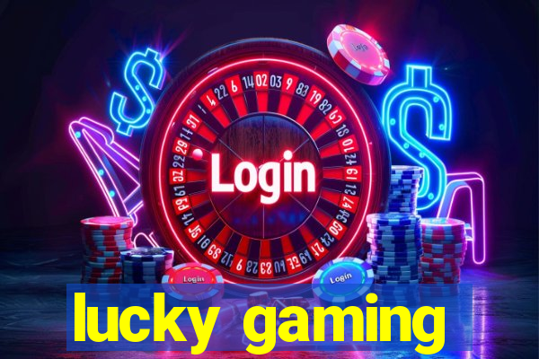 lucky gaming