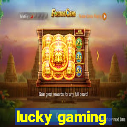 lucky gaming