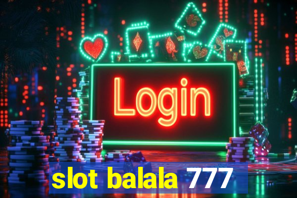 slot balala 777