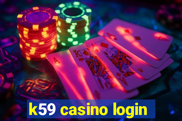 k59 casino login