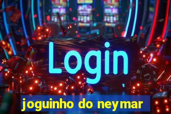 joguinho do neymar