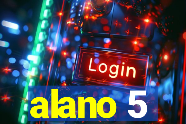 alano 5