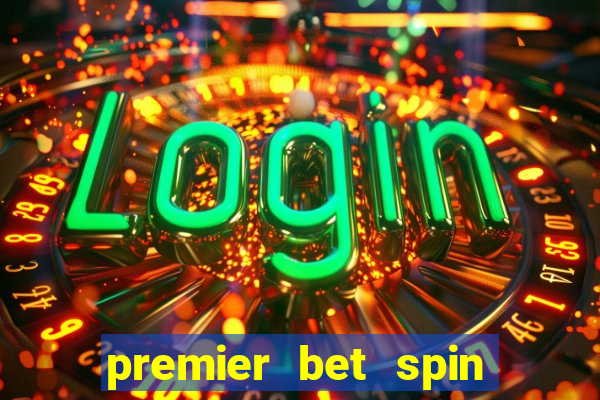 premier bet spin and win tricks