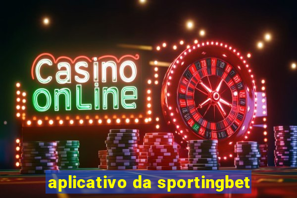 aplicativo da sportingbet