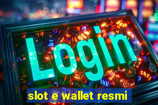 slot e wallet resmi