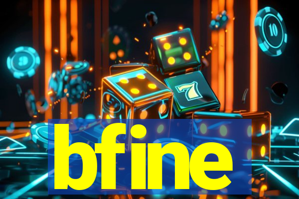 bfine