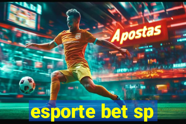 esporte bet sp