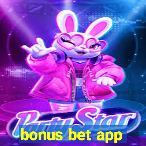 bonus bet app