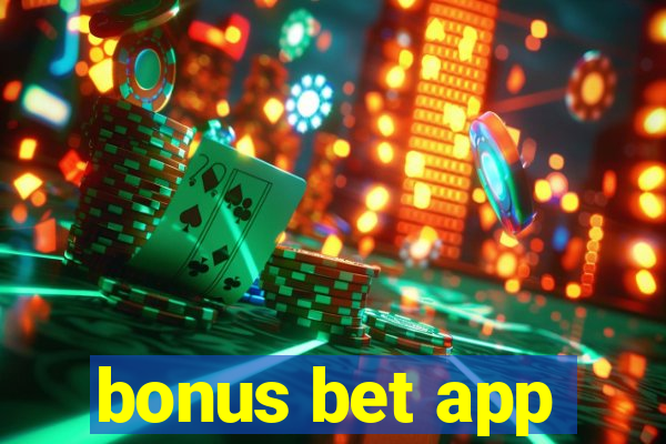 bonus bet app